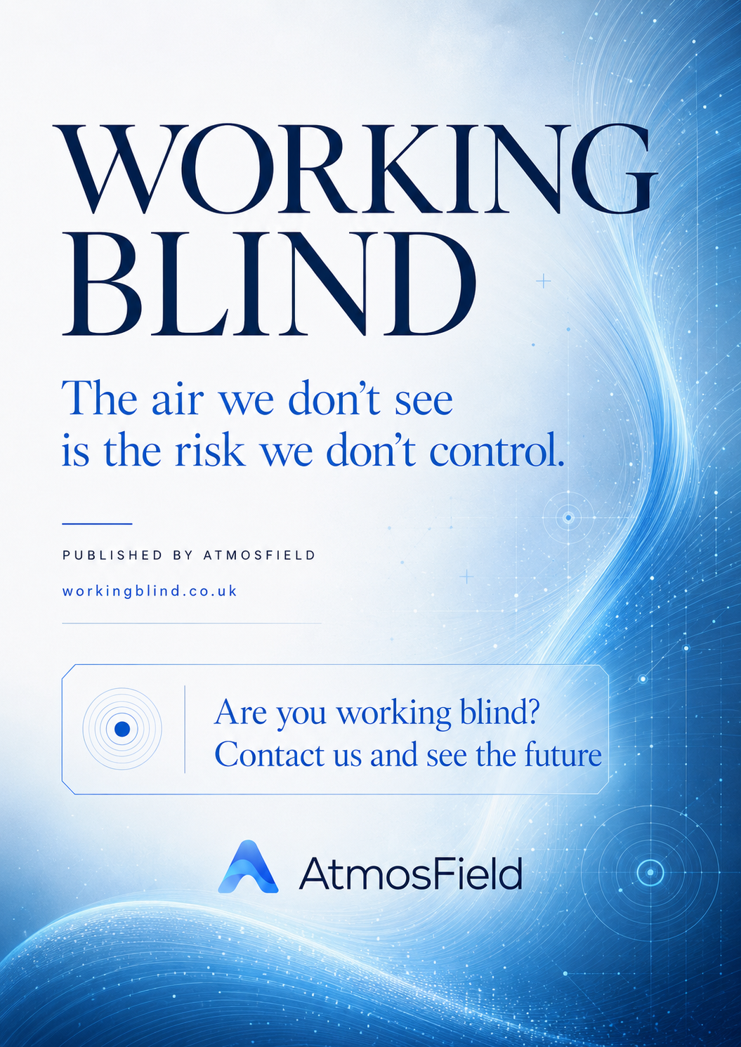 Back cover for WORKING BLIND with the publication tagline and AtmosField contact call to action.